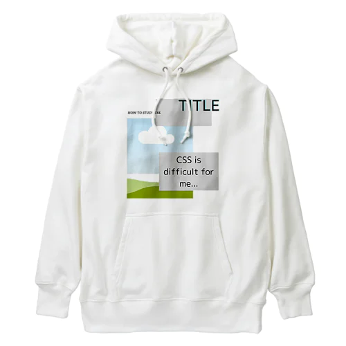 I got CSS! Heavyweight Hoodie