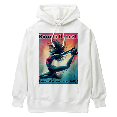 Born to Dance!! （踊るために生まれた!!)【やまぴーデザインvol.1】 Heavyweight Hoodie