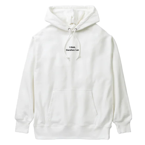 「I think, therefore I am（我思う、ゆえに我あり）」 Heavyweight Hoodie