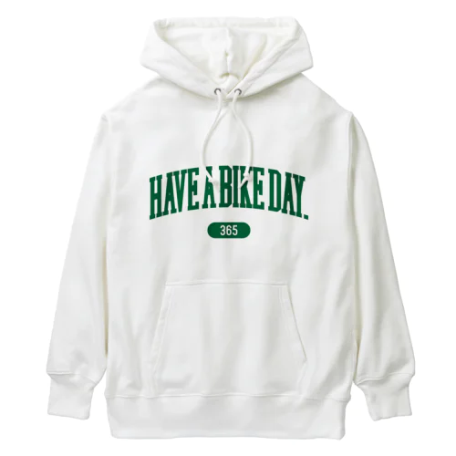 HAVE A BIKE DAY.365 Heavyweight Hoodie