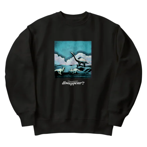 Why did dinosaurs disappear? Heavyweight Crew Neck Sweatshirt