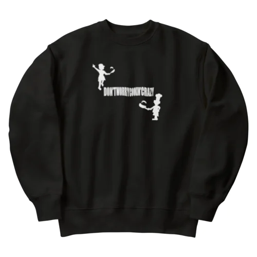 DON'T WORRY COOKIN' CRAZY(22/12) Heavyweight Crew Neck Sweatshirt