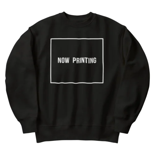 ただいま印刷中です Heavyweight Crew Neck Sweatshirt