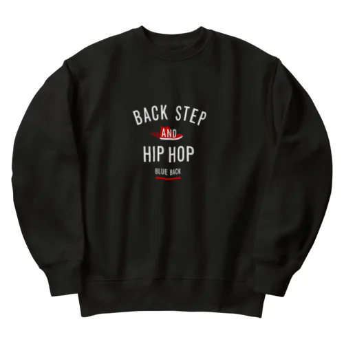 BACK STEP AND HIPHOP ヘビーウェイトスウェット