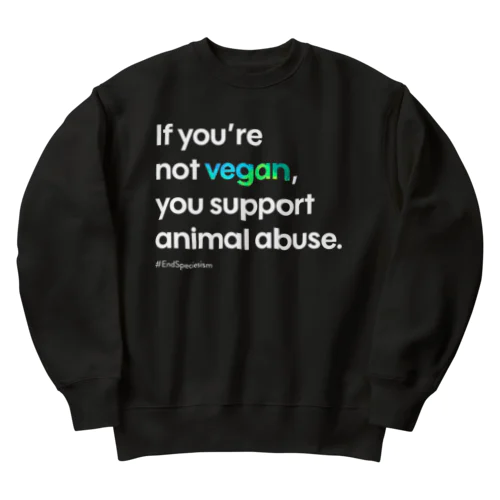 If you're not vegan (ブラック) Heavyweight Crew Neck Sweatshirt