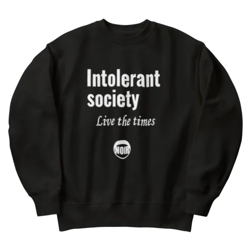 Intolerant society（不寛容社会） Heavyweight Crew Neck Sweatshirt