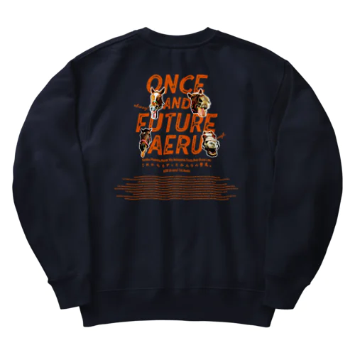 ONCE AND FUTURE AERU〜これからもずっとみんなの愛馬。〜by AERU Heavyweight Crew Neck Sweatshirt