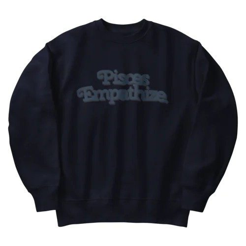 【魚座】Pisces Empathize.(うお座は共感する) Heavyweight Crew Neck Sweatshirt