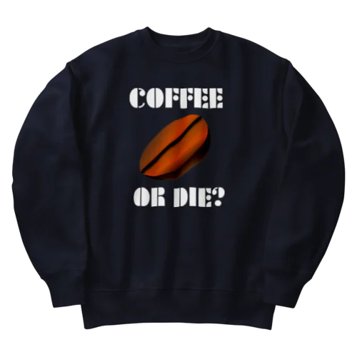 ダサキレh.t.『COFFEE OR DIE?』 ヘビーウェイトスウェット