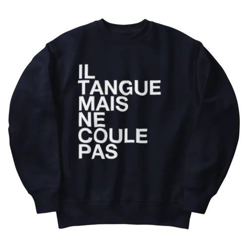 IL TANGUE MAIS NE COULE PAS Heavyweight Crew Neck Sweatshirt