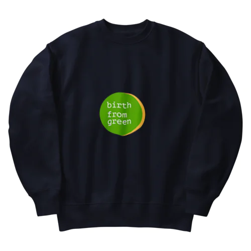 birth from green Heavyweight Crew Neck Sweatshirt