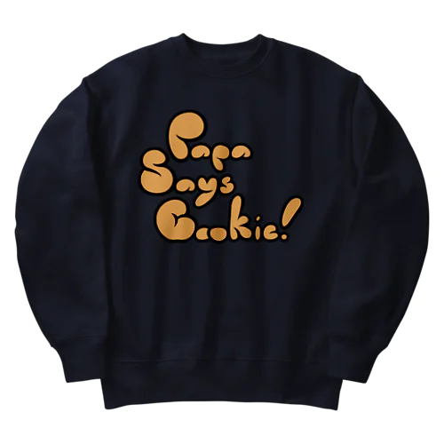 papasaycookie! big Heavyweight Crew Neck Sweatshirt