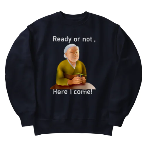 Ready Or Not, Here I Come!(white) Heavyweight Crew Neck Sweatshirt
