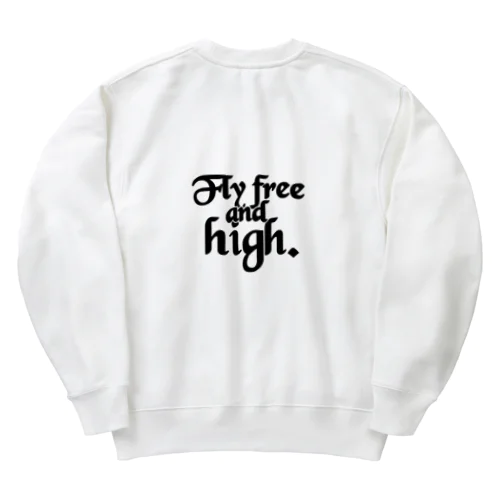 Fly free and high.【背面】 Heavyweight Crew Neck Sweatshirt