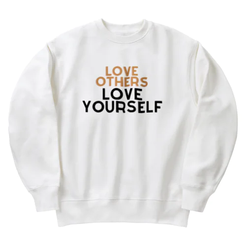 自己愛のメッセージ: Love Others Love Yourself ヘビーウェイトスウェット