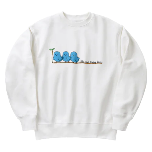 Like the singing birds Heavyweight Crew Neck Sweatshirt