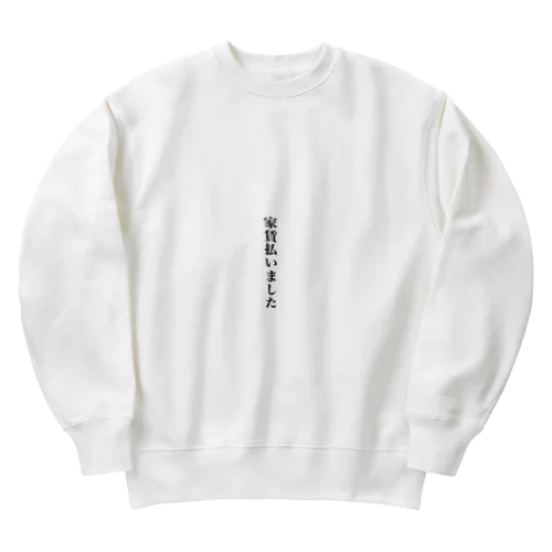 家賃払った？ Heavyweight Crew Neck Sweatshirt