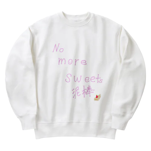 No more スイーツ泥棒 Heavyweight Crew Neck Sweatshirt