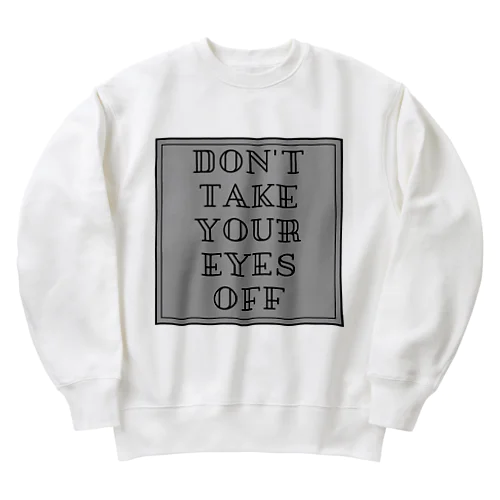 目を逸らすな Heavyweight Crew Neck Sweatshirt