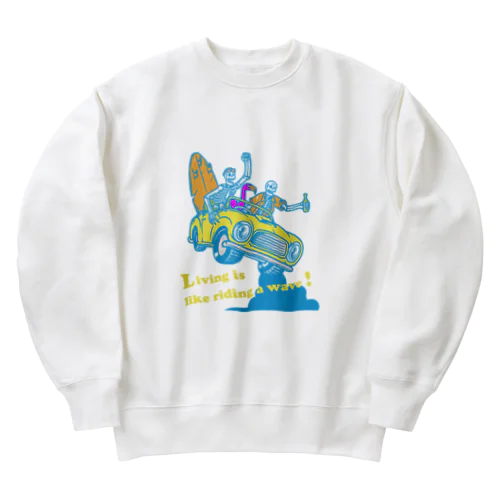 BEACH! Living is like riding a wave! Heavyweight Crew Neck Sweatshirt