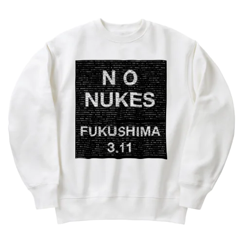 No Nukes Fukushima 3.11 ヘビーウェイトスウェット