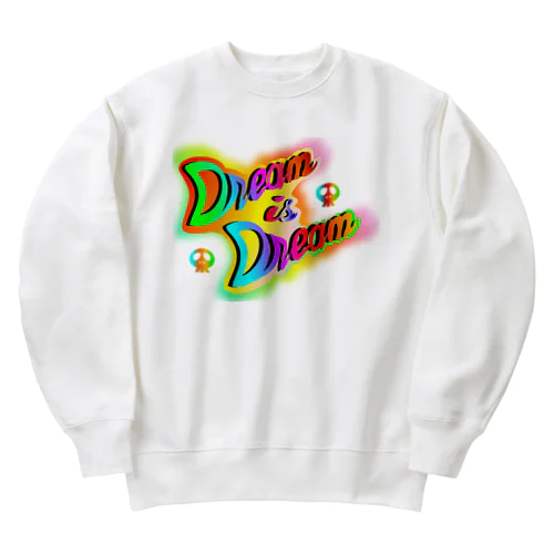 ダサキレh.t. Dream is Dream  Heavyweight Crew Neck Sweatshirt