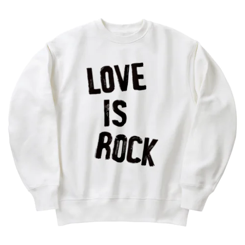 LOVE IS  ROCK Heavyweight Crew Neck Sweatshirt