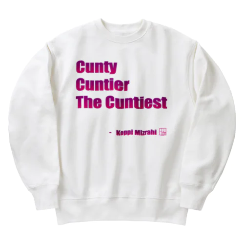 Cunty Cuntier The Cuntiest Heavyweight Crew Neck Sweatshirt