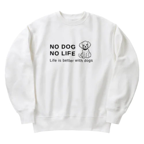 NO DOG NO LIFE Heavyweight Crew Neck Sweatshirt