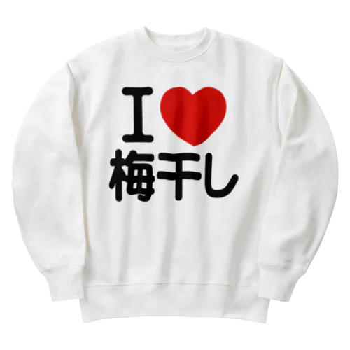 I LOVE 梅干し Heavyweight Crew Neck Sweatshirt