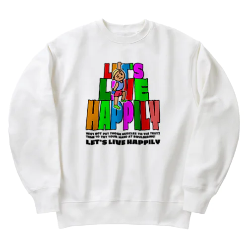 楽しく生きよう！（ボルダリング） Heavyweight Crew Neck Sweatshirt