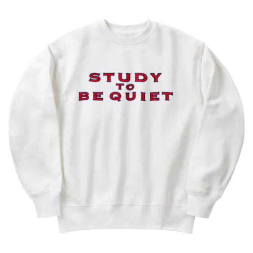 STUDY TO BE QUIET  Heavyweight Crew Neck Sweatshirt