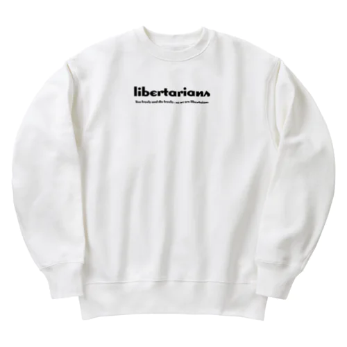 libertarians Heavyweight Crew Neck Sweatshirt