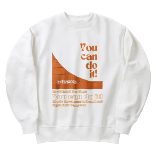 You can do it! Heavyweight Crew Neck Sweatshirt