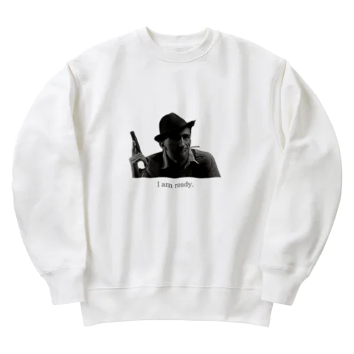 Now I am ready. Heavyweight Crew Neck Sweatshirt