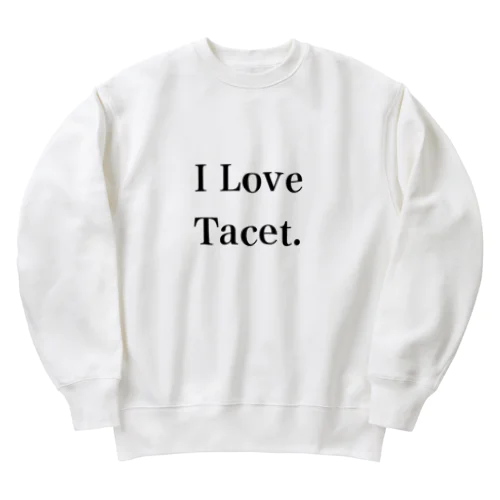 I Love Tacet. ヘビーウェイトスウェット
