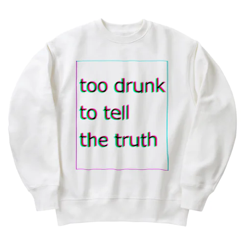 too drunk Heavyweight Crew Neck Sweatshirt