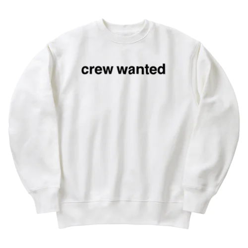 crew wanted ヘビーウェイトスウェット