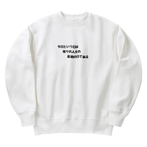 残りの人生の最初の日である Heavyweight Crew Neck Sweatshirt