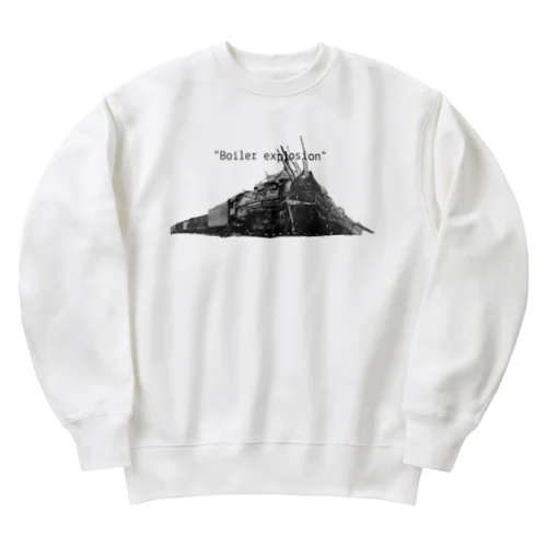 "Boiler explosion"  Heavyweight Crew Neck Sweatshirt