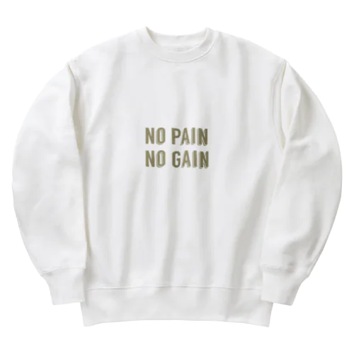 痛みがなければ成果がない Heavyweight Crew Neck Sweatshirt