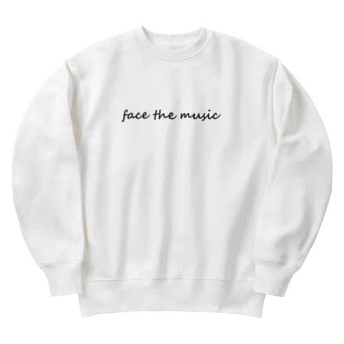 face the music Heavyweight Crew Neck Sweatshirt