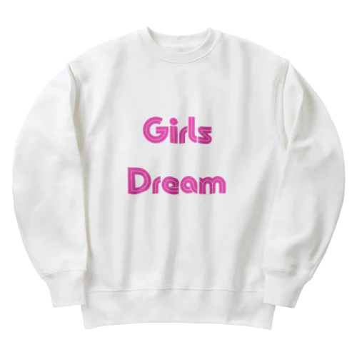 Girls Dream-少女たちが夢を持つことば ヘビーウェイトスウェット
