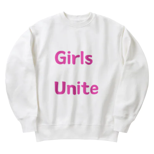 Girls Unite-女性たちが団結して力を合わせる言葉 ヘビーウェイトスウェット