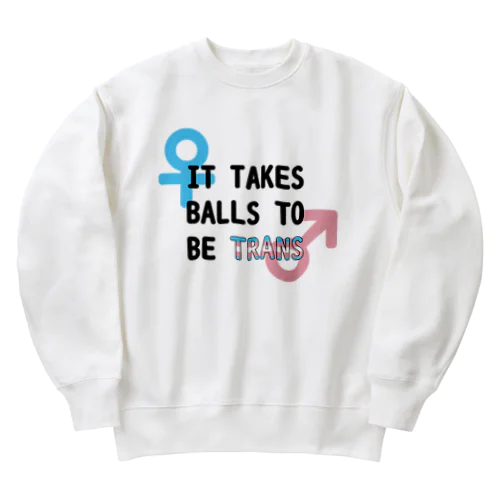 「It Takes Balls to be Trans」 Heavyweight Crew Neck Sweatshirt