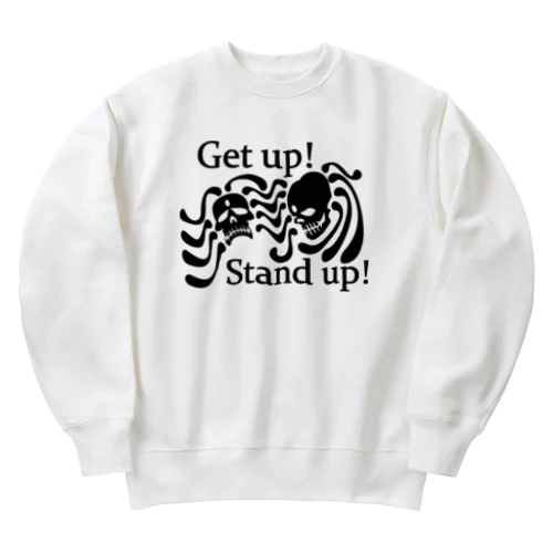 Get Up! Stand Up!(黒) Heavyweight Crew Neck Sweatshirt