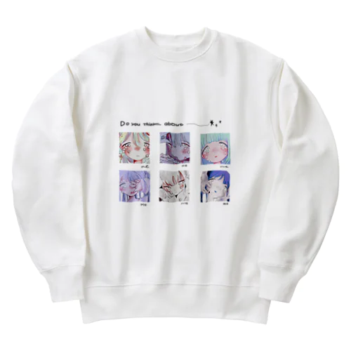 Do you think about me Heavyweight Crew Neck Sweatshirt