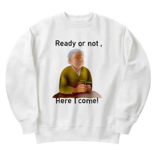 Ready Or Not, Here I Come!(black) Heavyweight Crew Neck Sweatshirt