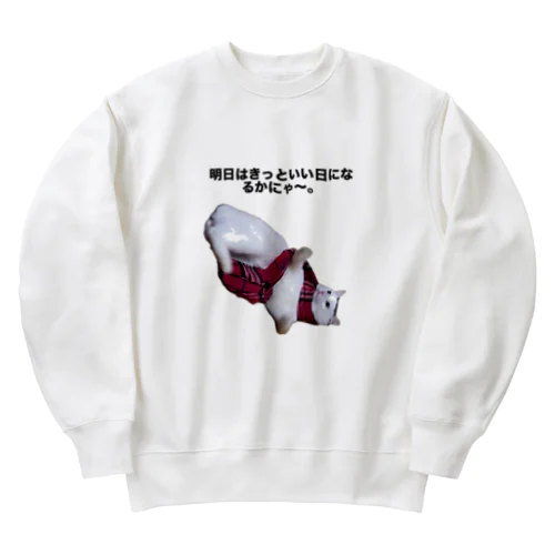 明日はきっといい日になるかにゃ〜。 Heavyweight Crew Neck Sweatshirt