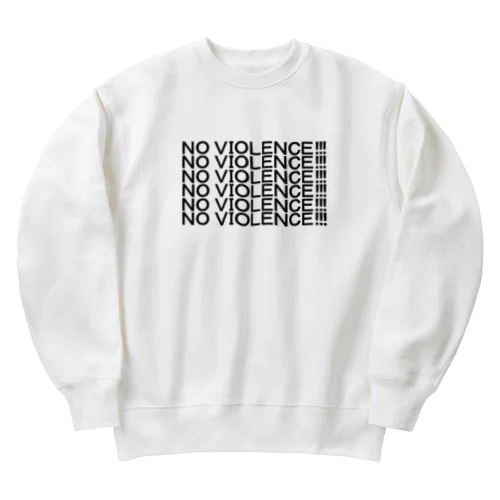 NO VIOLENCE！！！ Heavyweight Crew Neck Sweatshirt